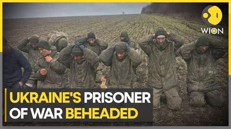 2022 Ukrainian prisoner of war beheading .